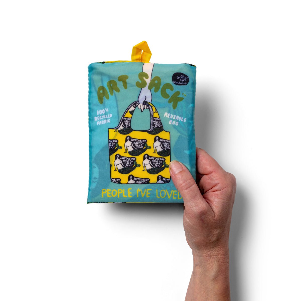 Sh*t Doesn&#39;t Have to Make Sense Art Sack® by People I&#39;ve Loved