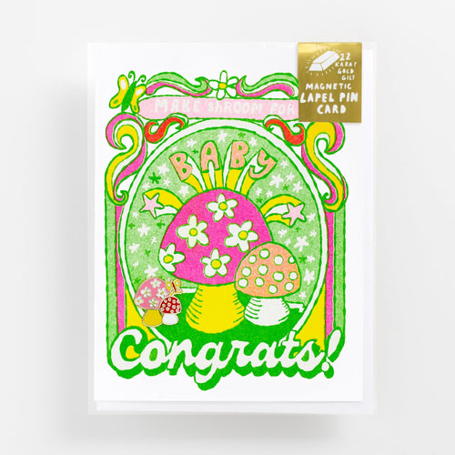 Make Shroom for Baby Congrats - Lapel Pin Card - Yellow Owl Workshop