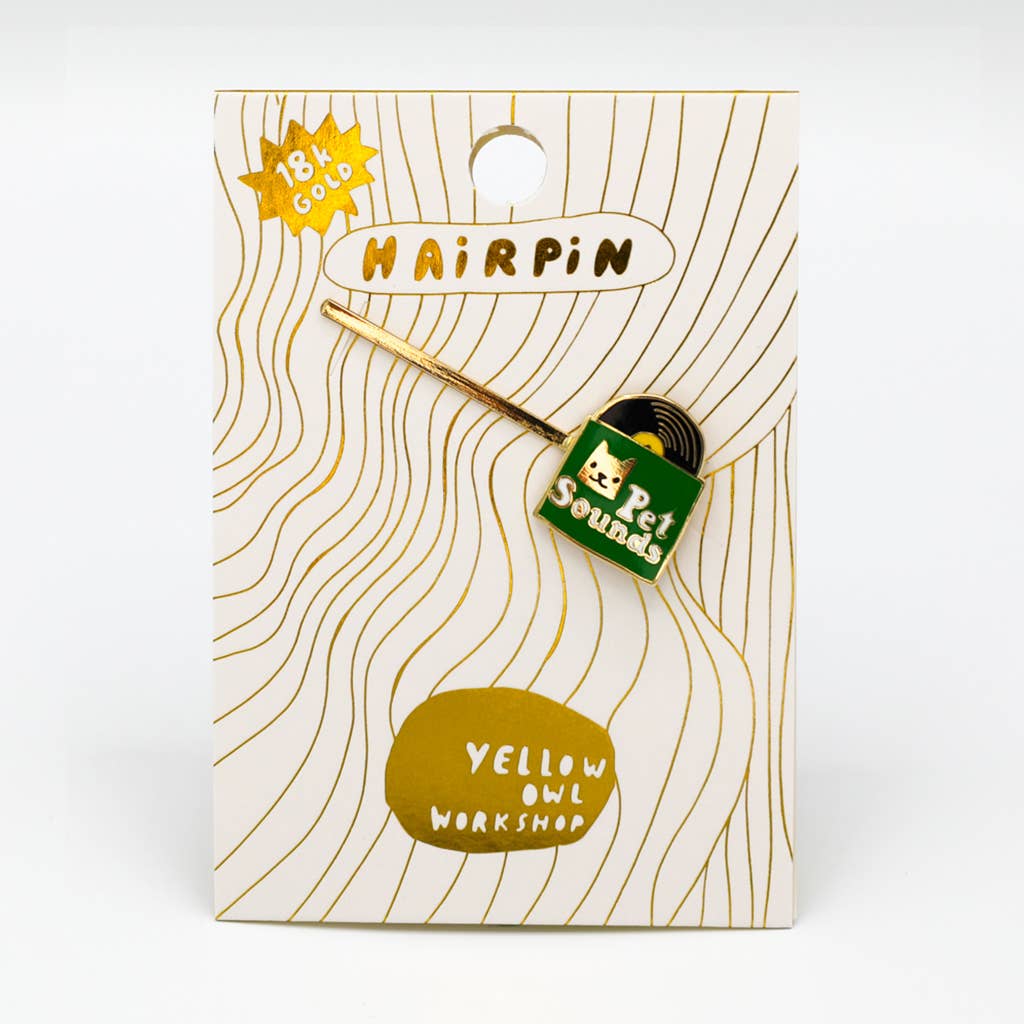 Pet Sounds Hairpin - Yellow Owl Workshop