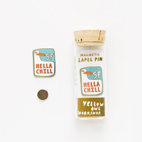 SF Hella Chill Lapel Pin - Yellow Owl Workshop