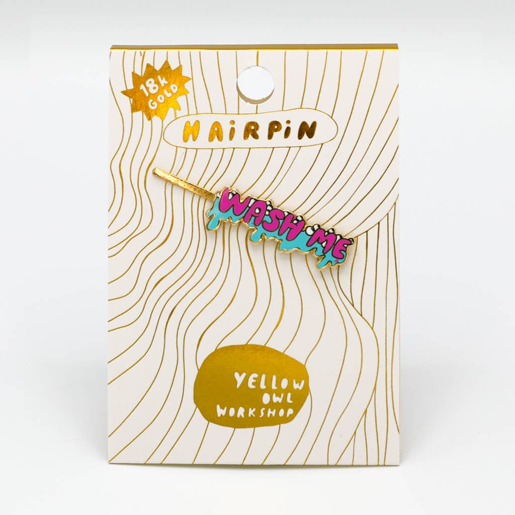 Wash Me Hairpin - Yellow Owl Workshop